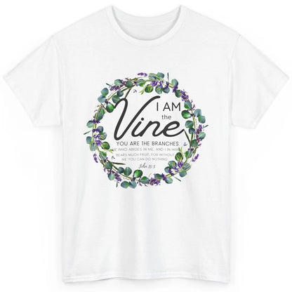 Christian I Am The Vine You Are The Branches Bible Religious Classic Unisex T-Shirt