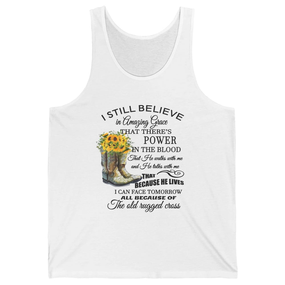 Sunflower Boots I Still Believe In Amazing Grace Christian Unisex Jersey Tank