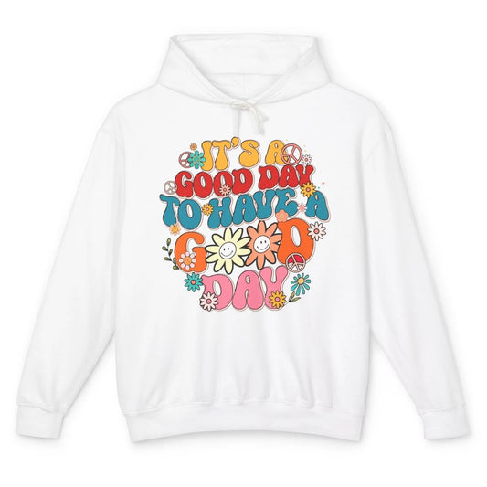 Groovy Girl It's A Good Day To Have A Good Day Inspirational Unisex Lightweight Hoodie