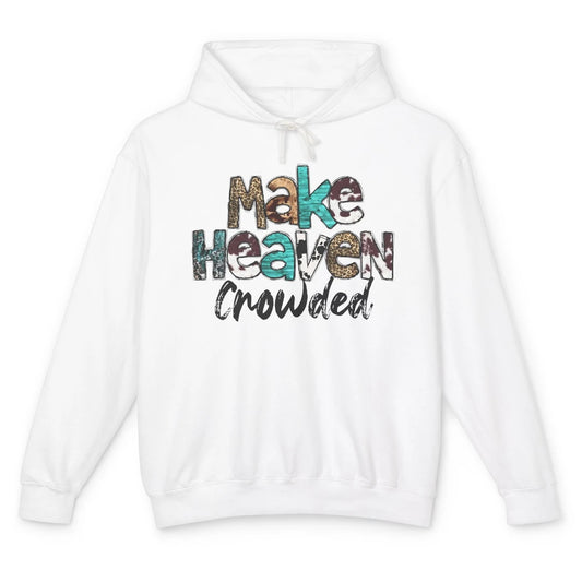 Leopard Turquoise Make Heaven Crowded Bible Verse Christian Unisex Lightweight Hoodie