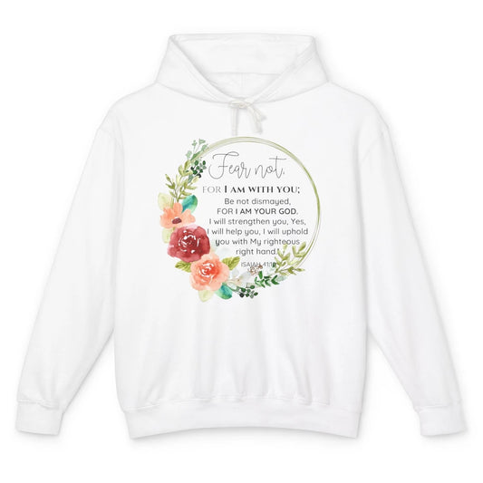 Floral Christian Fear Not For I Am With You Bible Verse Unisex Lightweight Hoodie