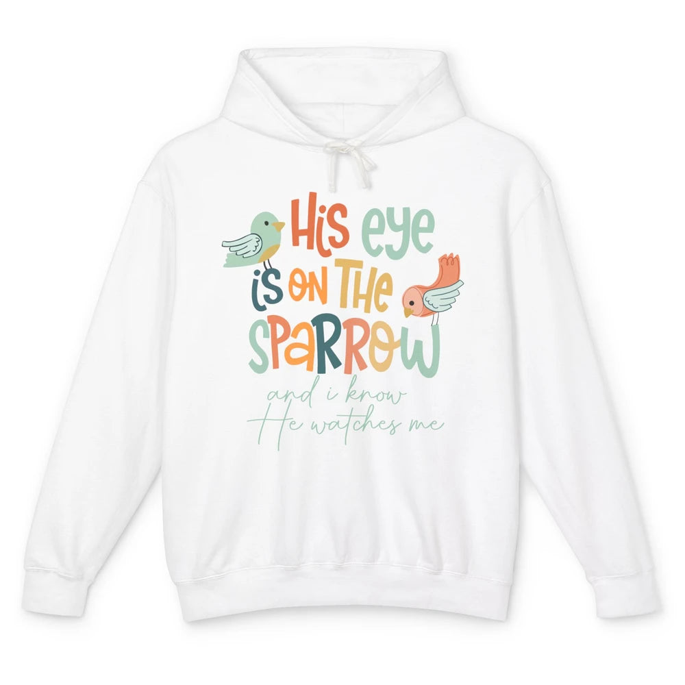 Christian His Eye Is On The Sparrow Bible Verse Religious Unisex Lightweight Hoodie