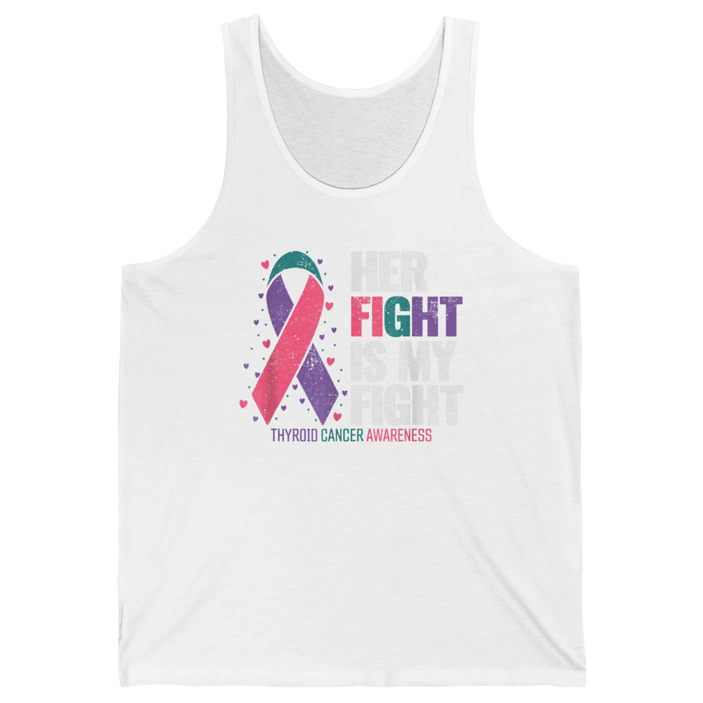 Thyroid Cancer Awareness Her Fight My Fight Warrior Support Unisex Jersey Tank