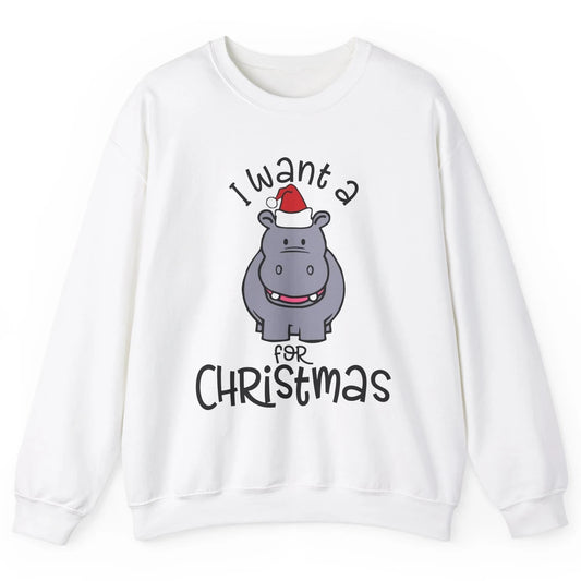 Funny I Want A Hippopotamus For Christmas Tree Hippo Santa Unisex Crewneck Sweatshirt