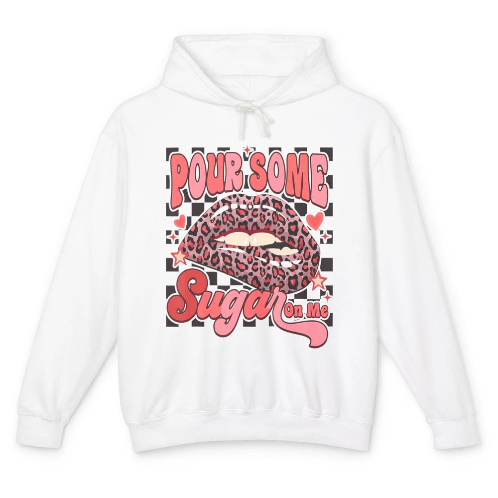 Pour Some Sugar On Me Valentines Day Sexy Lips Heart Love Unisex Lightweight Hoodie