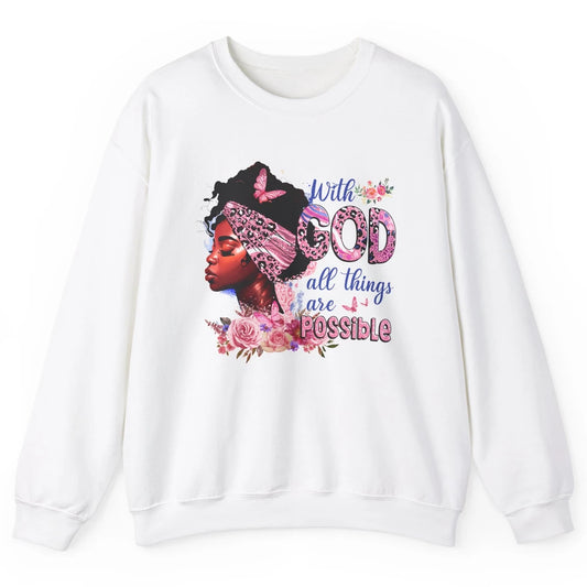 Afro Woman With God All Things Are Possible Bible Religious Unisex Crewneck Sweatshirt