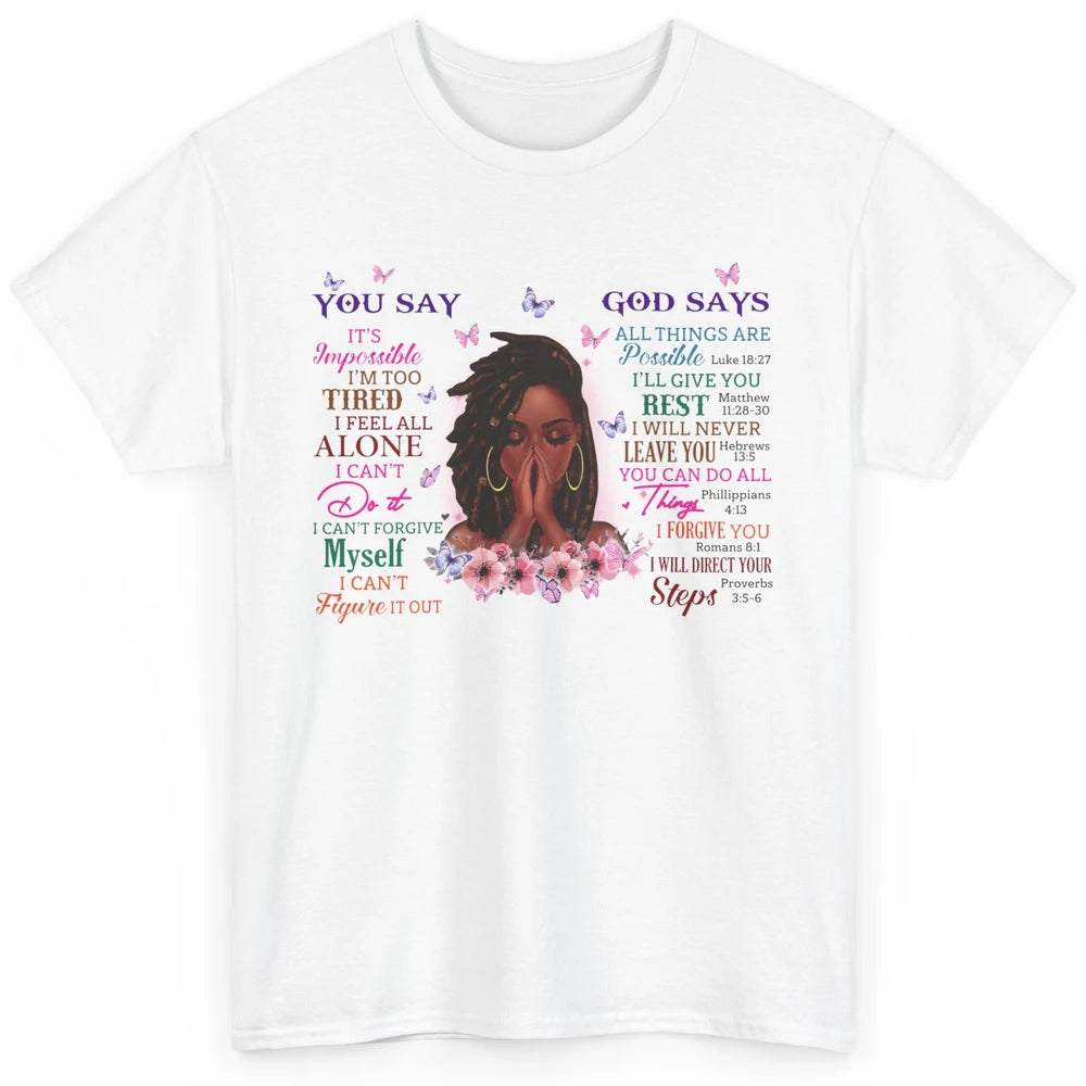 Black Girl God Says I Am Afro Woman African American Women Classic Unisex T-Shirt