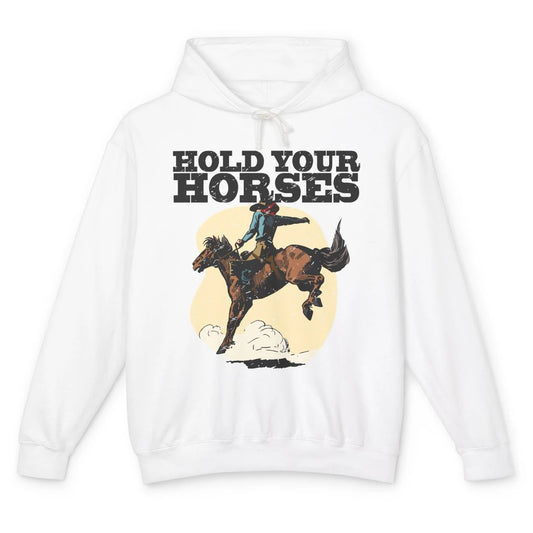 Retro Cowboy Hold Your Horse Rodeo Wild West Country Cowgirl Unisex Lightweight Hoodie