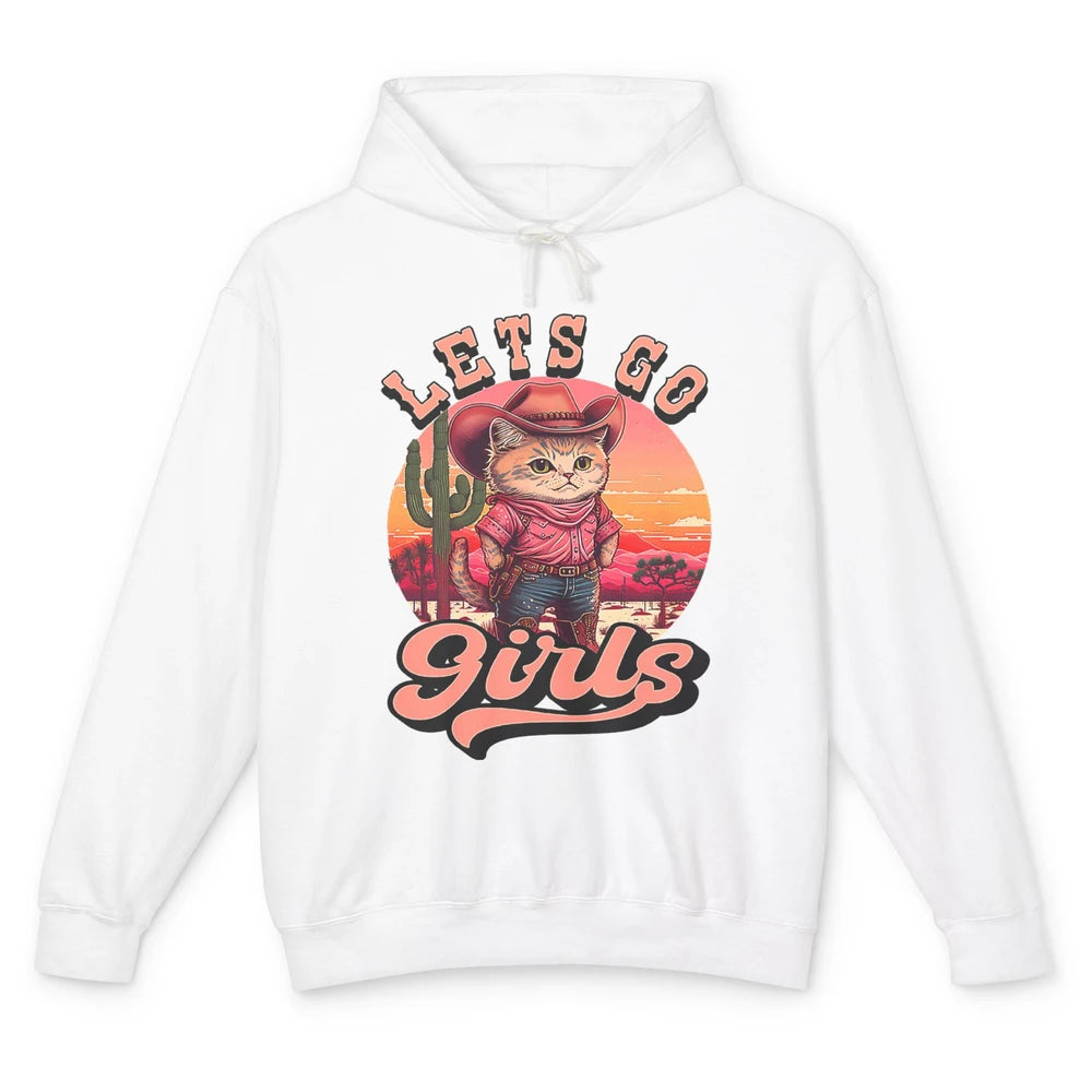 Lets Go Girls Cat Cowgirl Cowboy Rodeo Howdy Western Country Unisex Lightweight Hoodie