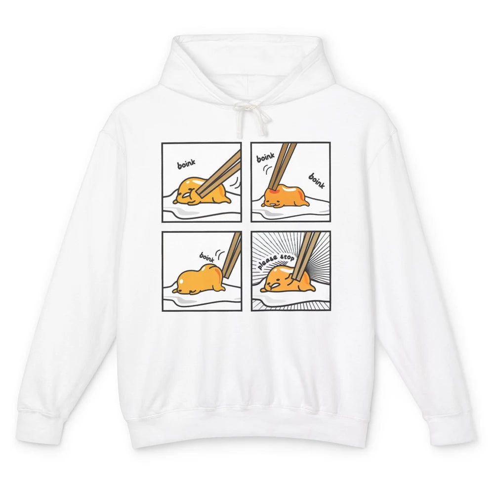 Funny Boink Egg Yolk Please Stop Cute Lazy Sleepy Egg Food Unisex Lightweight Hoodie