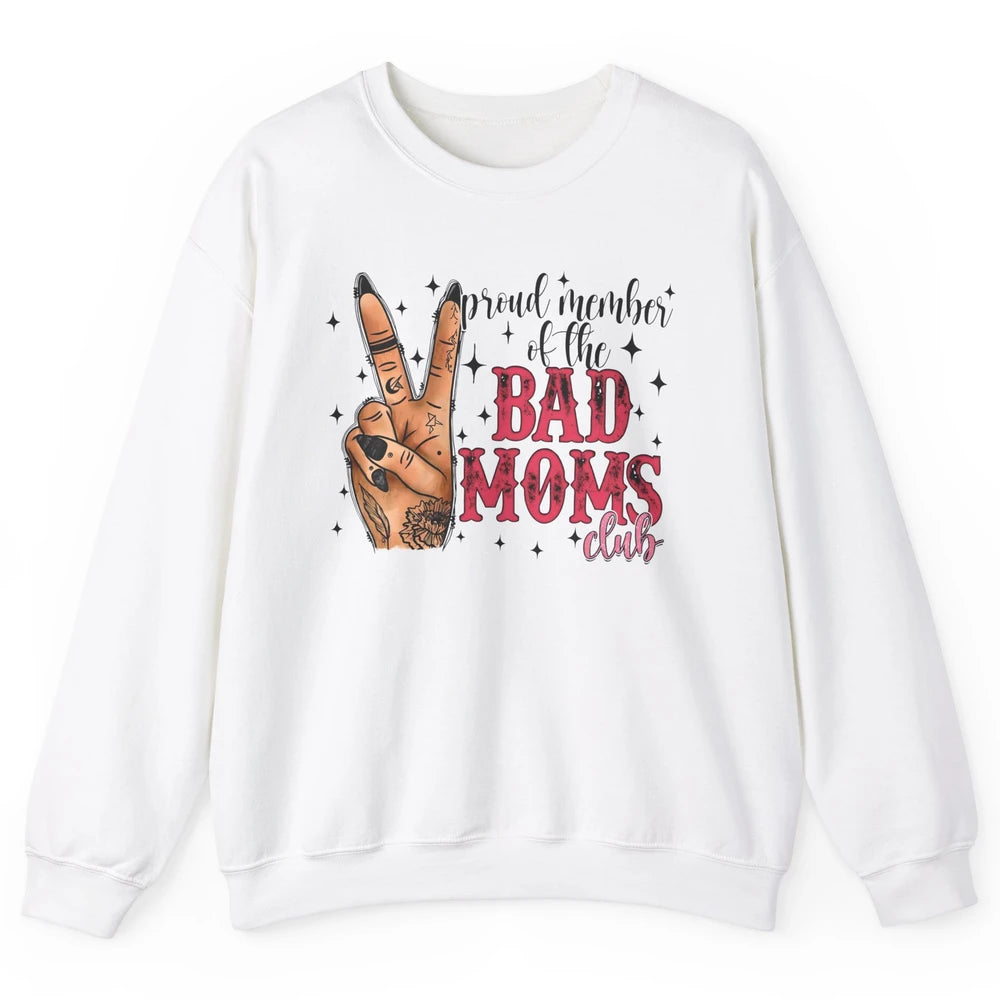 Tattooed Mom Proud Member Of Bad Moms Club Funny Mothers Day Unisex Crewneck Sweatshirt