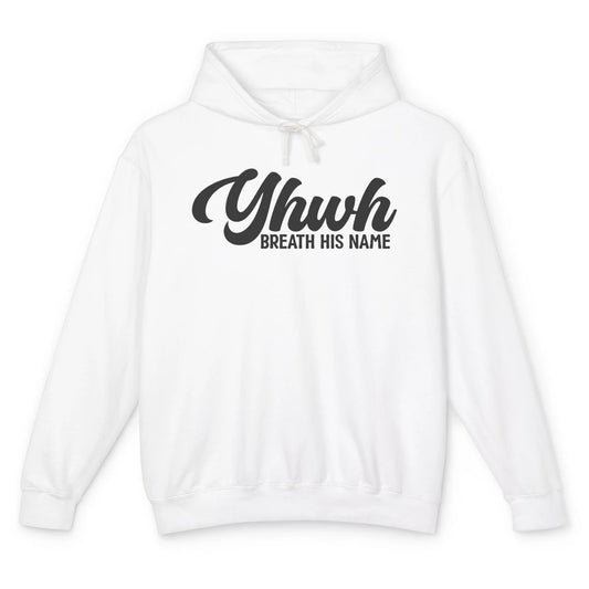 YHWH Breath His Name Christian Religious Faith Jesus Cross Unisex Lightweight Hoodie