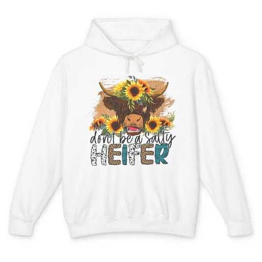 Sunflower Highland Cow Don't Be A Salty Heifer Western Farm Unisex Lightweight Hoodie