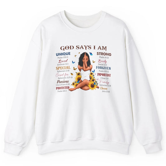 Black Girl God Says I Am Afro Woman Christian Religious Gift Unisex Crewneck Sweatshirt