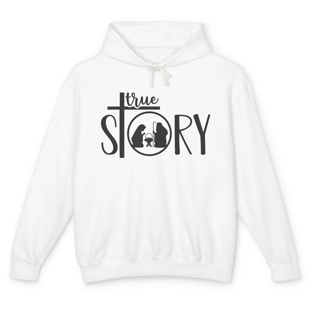 True Story Religious Christmas Nativity Christian Faith Unisex Lightweight Hoodie