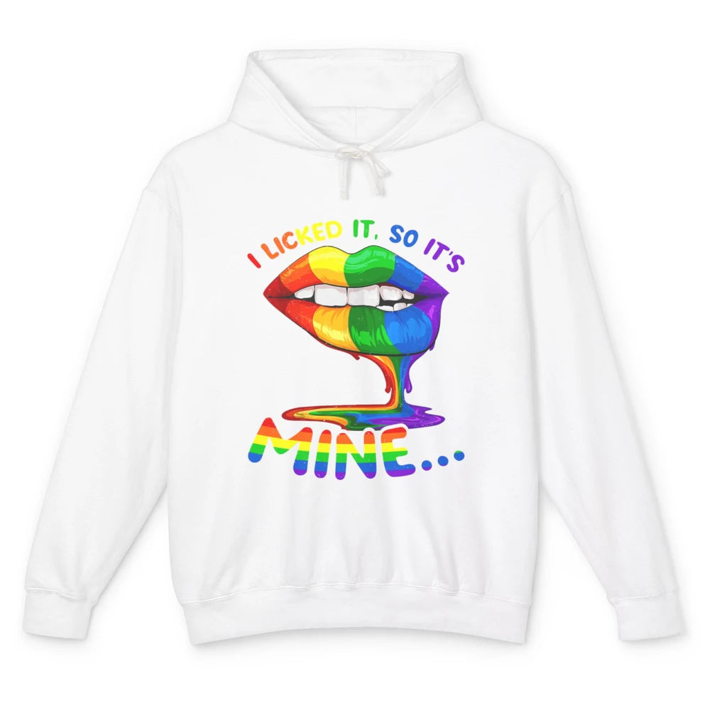 I Licked It So It Mine Gay Ally LGBT Pride Month Awareness Unisex Lightweight Hoodie