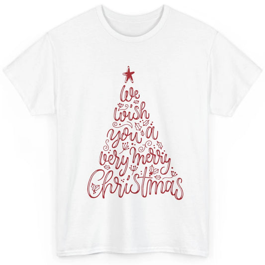 Funny Christmas Tree We Wish You A Merry Christmas Classic Unisex T-Shirt