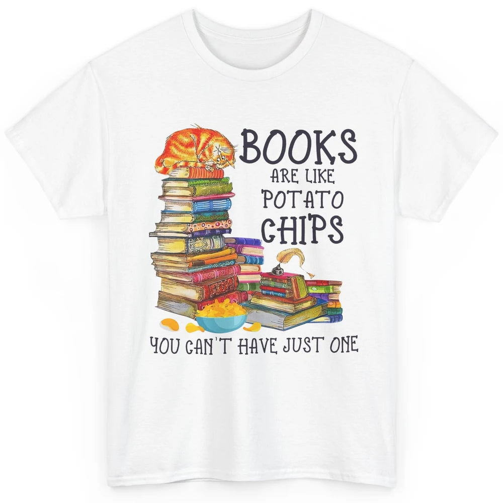 Bookworm Books Are Like Potato Chips You Can’t Have Just One Classic Unisex T-Shirt