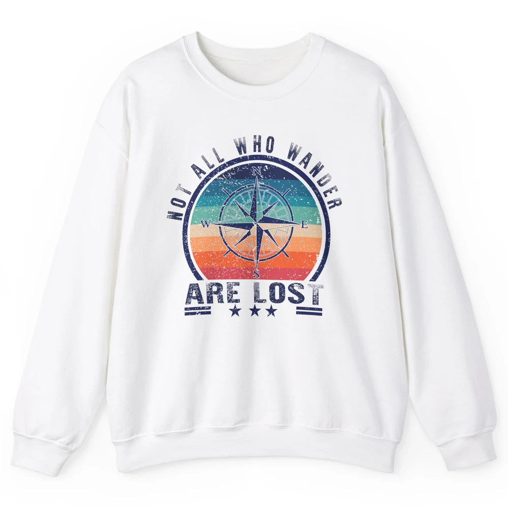 Vintage Compass Not All Who Wander Are Lost Camping Hiking Unisex Crewneck Sweatshirt