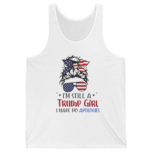 US Flag I'm Still A Trump Girl No Apologies Messy Bun Girl Unisex Jersey Tank