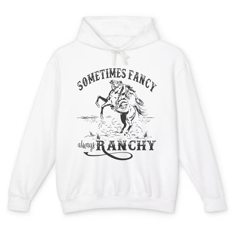 Retro Cowgirl Sometimes Fancy Always Ranchy Horse Riding Unisex Lightweight Hoodie