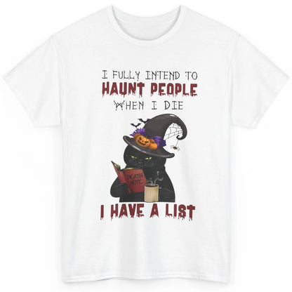 Funny Black Cat I Fully Intend To Haunt People Halloween Classic Unisex T-Shirt