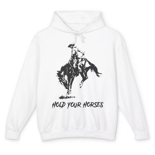 Retro Cowboy Rodeo Dad Hold Your Horses Western Country Gift Unisex Lightweight Hoodie