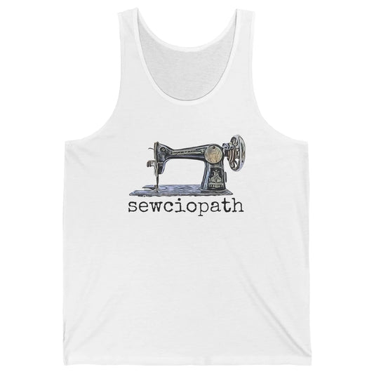 Retro Sewing Machine Sewciopath Quilting Life Sewer Life Unisex Jersey Tank