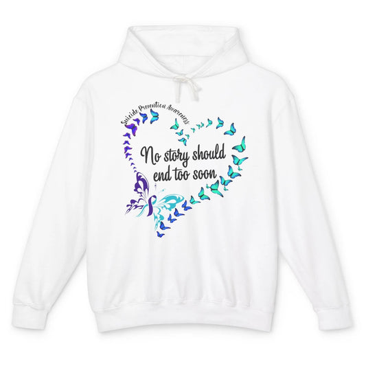 Suicide Prevention Butterflies No Story Should End Too Soon Unisex Lightweight Hoodie