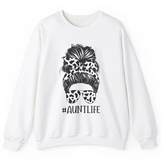 Aunt Life Messy Bun Glasses Cowhide Western Auntie Life Unisex Crewneck Sweatshirt