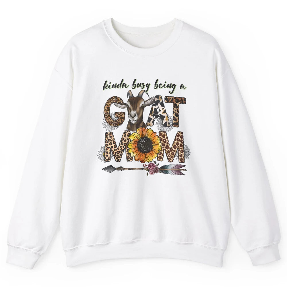 Busy Being Goat Mom Cute Mama Farm Animal Sunflower Leopard Unisex Crewneck Sweatshirt