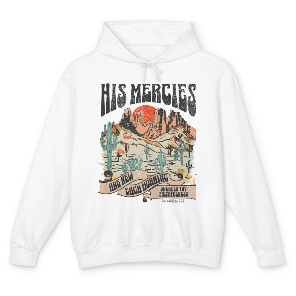 Desert Christian His Mercies Are New Every Morning Bible Unisex Lightweight Hoodie