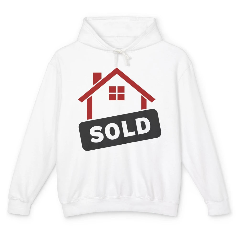 Sold House Hunting Realtor Real Estate Life House Investment Unisex Lightweight Hoodie