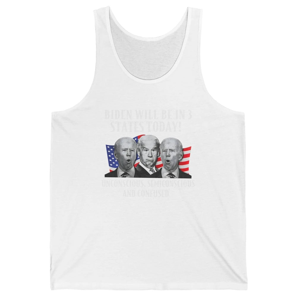 Biden Will Be In 3 States Today Funny Joe Biden Anti Biden Unisex Jersey Tank