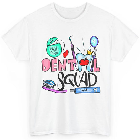 Dental Squad Dental Life Dentist Tools Dental Hygienist Gift Classic Unisex T-Shirt