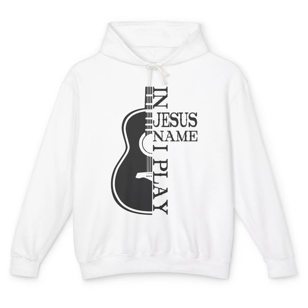 Guitar In Jesus Name I Play Guitarist Christian Musician Unisex Lightweight Hoodie