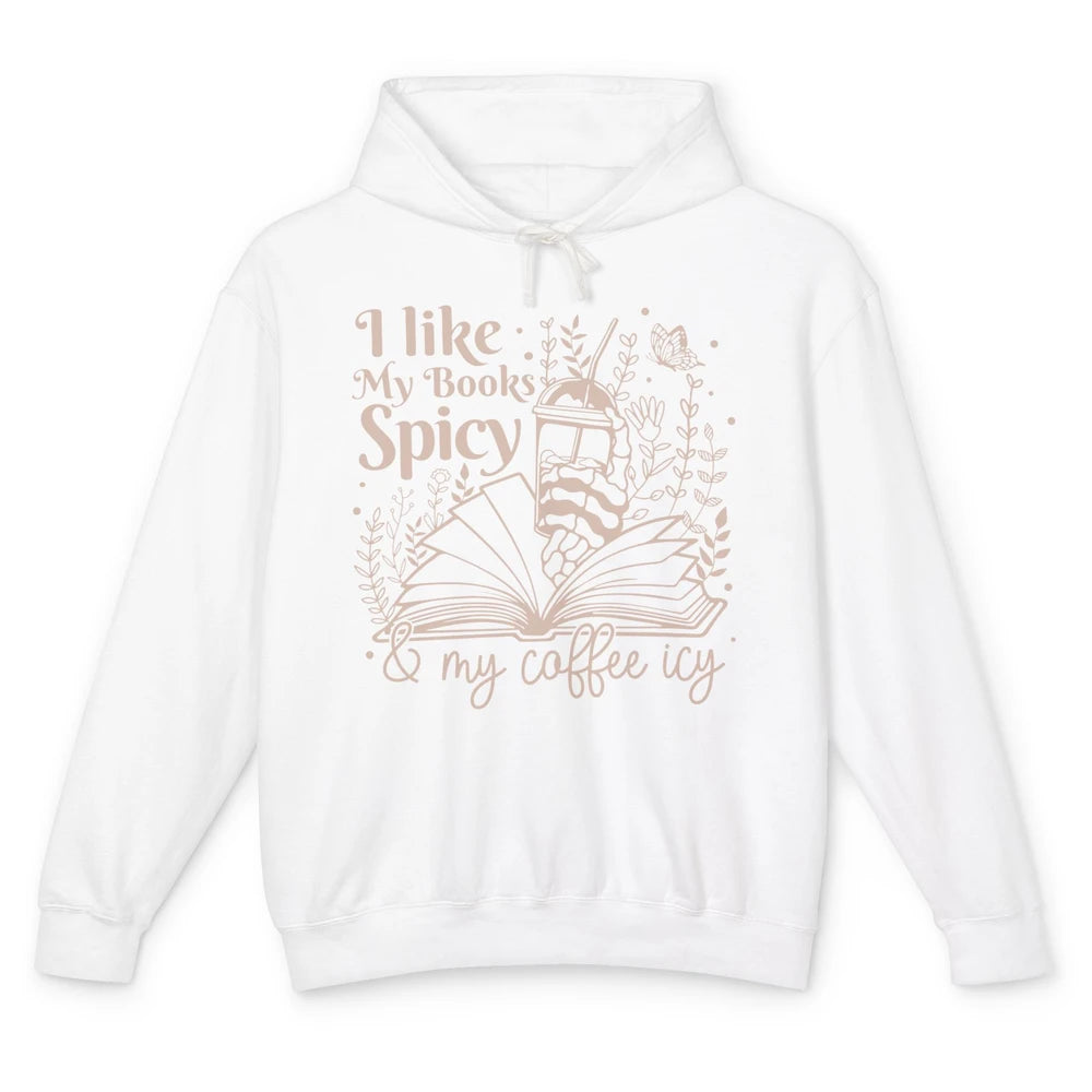 I Like My Book Spicy & My Coffee Icy Funny Bookish Librarian Unisex Lightweight Hoodie