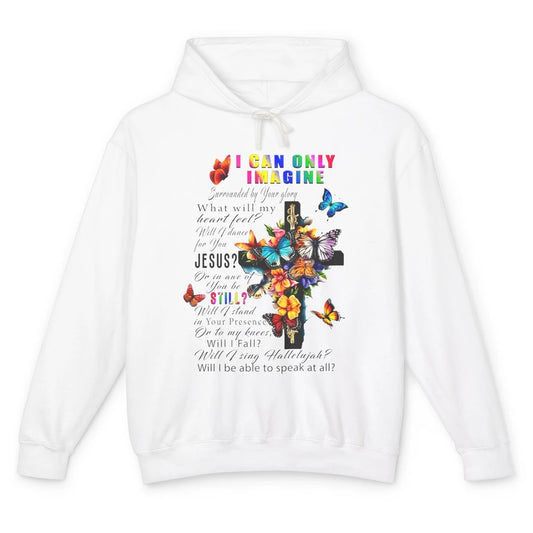 Butterfly Jesus Cross I Can Imagine Christian Religious Unisex Lightweight Hoodie