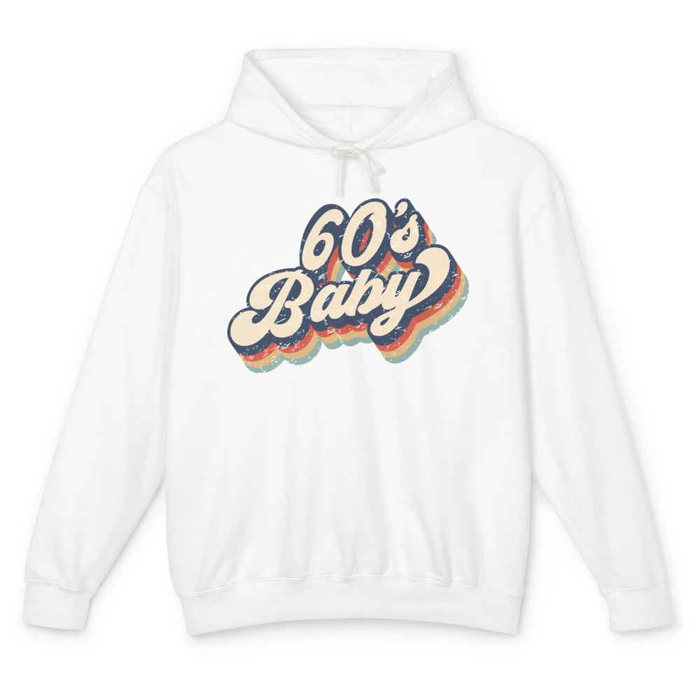 Retro 60s Baby In The 60's Made In 60s 1960s Birthday Day Unisex Lightweight Hoodie