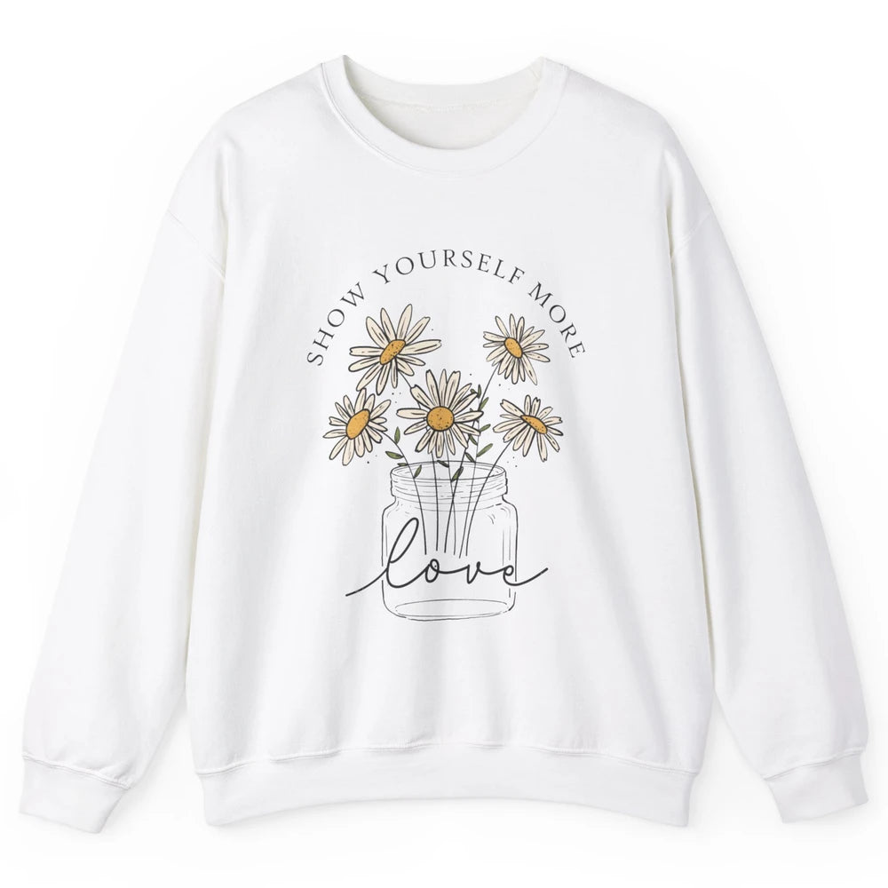 Self Love Daisy Wildflower Positive Motivation Minimalist Unisex Crewneck Sweatshirt