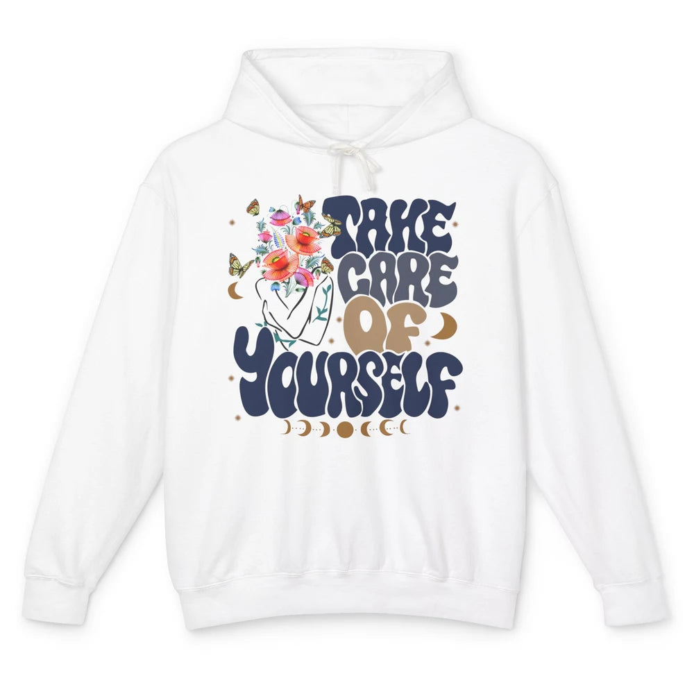 Take Care Of Yourself Mental Health Anxiety Inspirational Unisex Lightweight Hoodie