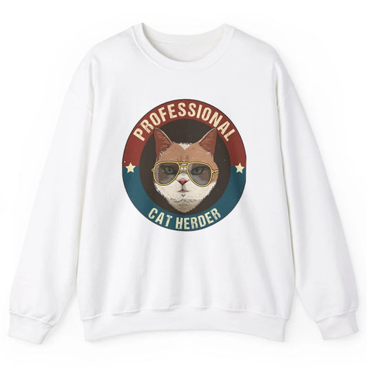 Vintage Cat Glasses Professional Cat Herder Cat Mom Cat Dad Unisex Crewneck Sweatshirt